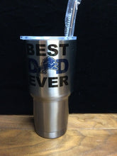 Load image into Gallery viewer, Best Dad Ever Stainless Steel tumbler by Ravaged Barn
