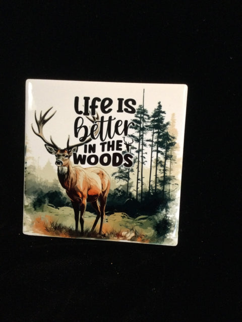 Life Is Better In The Woods  Coaster by June Bugs