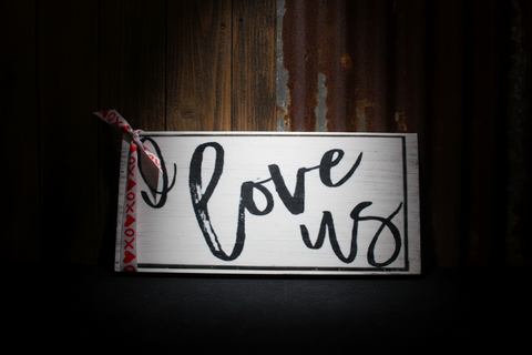 Love Us 12x6 Wooden Sign with XO Ribbon Accent