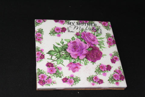 My Mother My Friend Floral Decoupage Tile