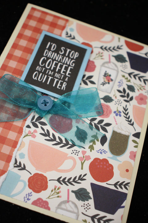 Not A Quitter Coffee Card