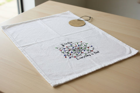 Everything Is Fine Holiday Light Tea Towel