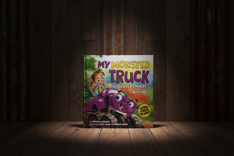 My Monster Truck Goes Everywhere With Me Written by Kathleen Marcath