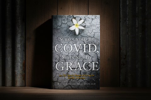 Surrounded by COVID, Sustained by Grace – Signed Paperback Edition by Rita