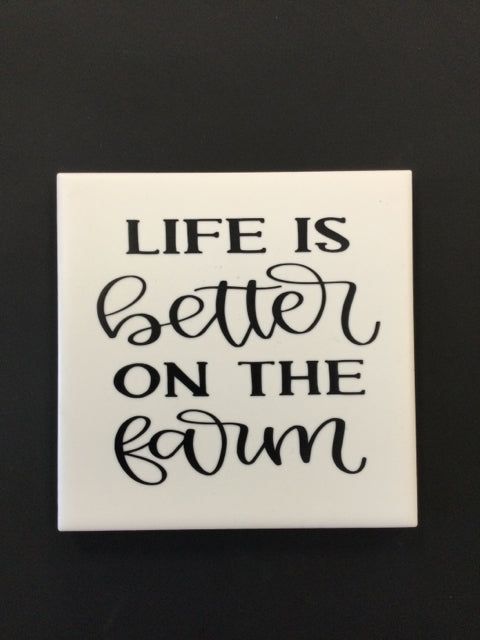 Life is better on the Farm Coaster