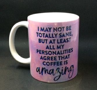 Coffee Mug I May Not Be Sane by June Bugs